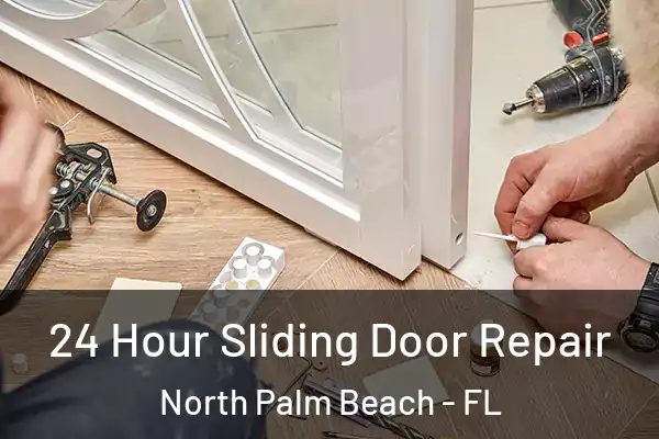24 Hour Sliding Door Repair North Palm Beach - FL