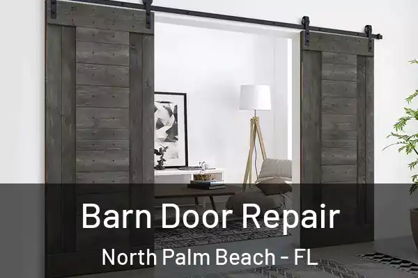 Barn Door Repair North Palm Beach - FL
