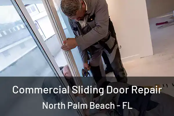  Commercial Sliding Door Repair North Palm Beach - FL