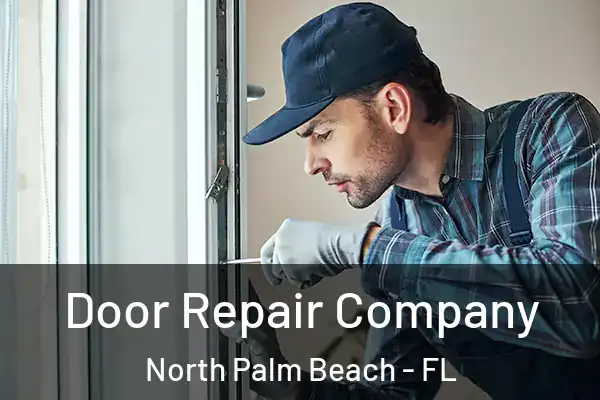 Door Repair Company North Palm Beach - FL