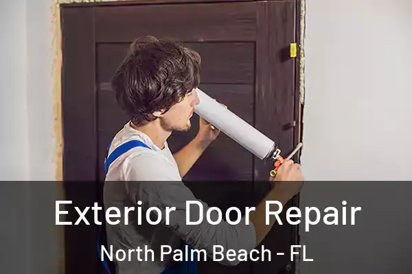  Exterior Door Repair North Palm Beach - FL