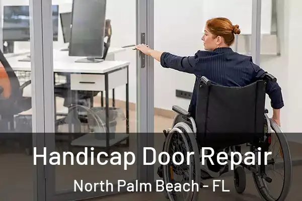 Handicap Door Repair North Palm Beach - FL