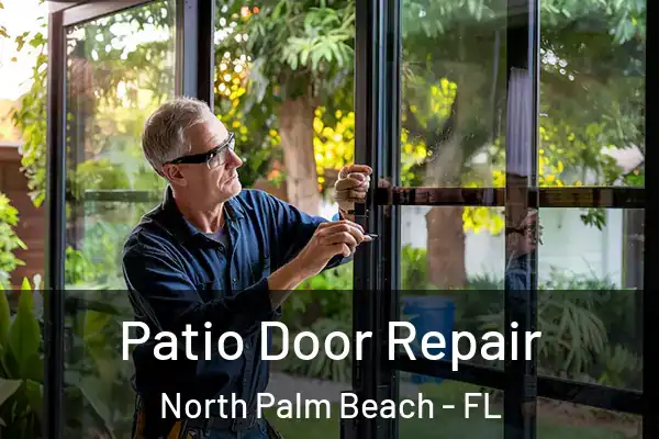 Patio Door Repair North Palm Beach - FL