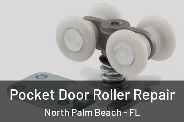  Pocket Door Roller Repair North Palm Beach - FL