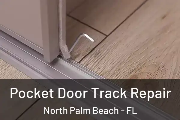  Pocket Door Track Repair North Palm Beach - FL