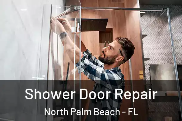  Shower Door Repair North Palm Beach - FL