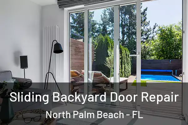  Sliding Backyard Door Repair North Palm Beach - FL