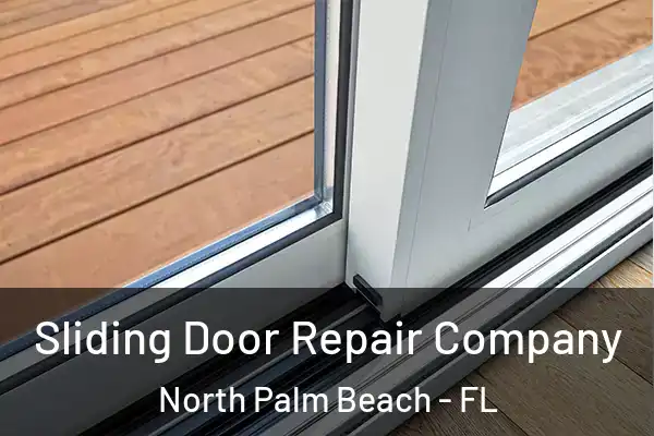 Sliding Door Repair Company North Palm Beach - FL
