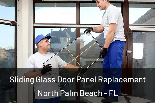 Sliding Glass Door Panel Replacement North Palm Beach - FL