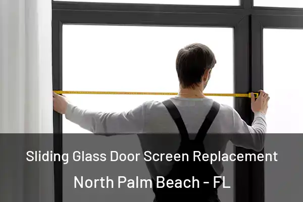 Sliding Glass Door Screen Replacement North Palm Beach - FL