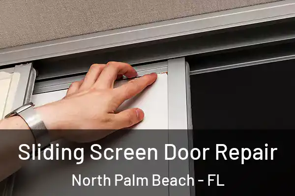  Sliding Screen Door Repair North Palm Beach - FL